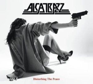 ALCATRAZZ - DISTURBING THE PEACE (+BONUSY)