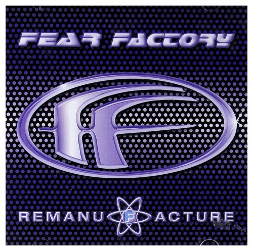 fear_factory_remanufactured.jpg