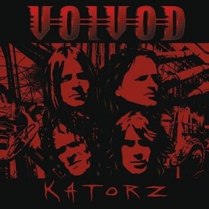 VOIVOD - KATORZ