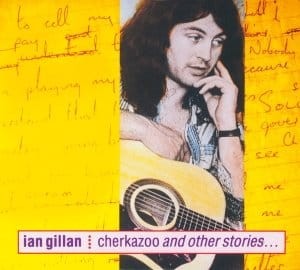 gillan_ian_cherkazoo-and-other-stories-remastered.jpg