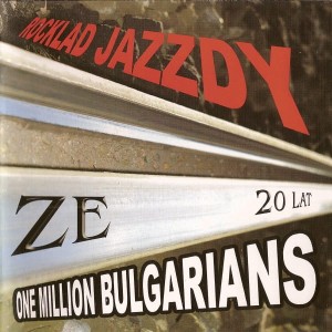 ONE MILLION BULGARIANS - ROCKŁAD JAZZDY