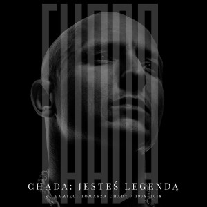 CHADA - JESTEŚ LEGENDĄ