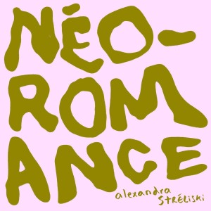 STRELISKI, ALEXANDRA - NEO-ROMANCE