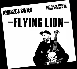 ŚWIĘS, ANDRZEJ - FLYING LION
