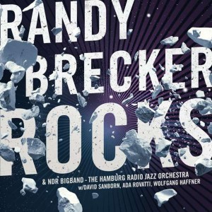 BRECKER, RANDY/NDR BIGBAND - ROCKS