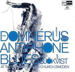 DOMNERUS, ARNE/GUSTAF SJOKVIST - ANTIPHONE BLUES
