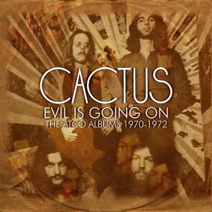 CACTUS - EVIL IS GOING ON (THE ATCO ALBUMS 1970-1972)