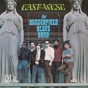 BUTTERFIELD BLUES BAND, THE - EAST WEST