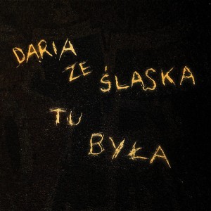 DARIA ZE ŚLĄSKA - TU BYŁA