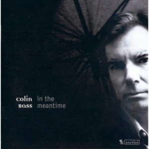 BASS, COLIN - IN THE MEANTIME