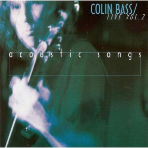 BASS, COLIN - LIVE VOL.2 - ACOUSTIC SONGS