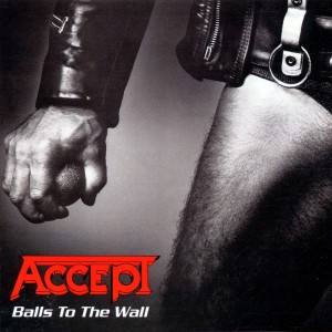 ACCEPT - BALLS TO THE WALL