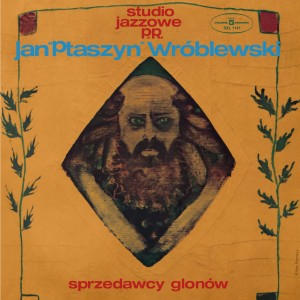 WRÓBLEWSKI, JAN PTASZYN/STUDIO JAZZOWE P.R. - SPRZEDAWCY GLONÓW (RSD 2023)