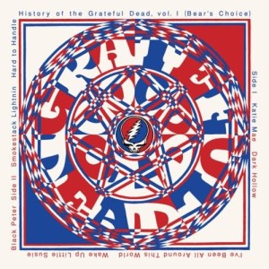 GRATEFUL DEAD - HISTORY OF THE GRATEFUL DEAD VOL. ONE (BEAR'S CHOICE • 50TH ANNI. REMASTER)