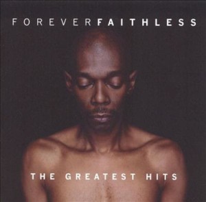FAITHLESS - THE GREATEST HITS