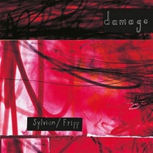 SYLVIAN, DAVID/ROBERT FRIPP - DAMAGE