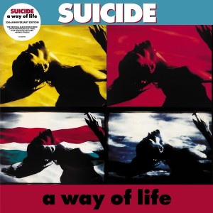 SUICIDE - A WAY OF LIFE (35TH ANNI. EDITION)(BLUE VINYL)