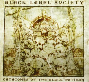 BLACK LABEL SOCIETY - CATACOMBS