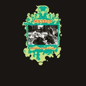 NUCLEUS - WE'LL TALK ABOUT IT LATER