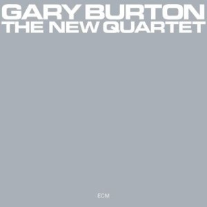 BURTON, GARY - THE NEW QUARTET (LUMINESSENCE SERIES)