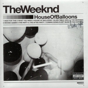 WEEKND, THE - HOUSE OF BALLOONS