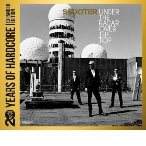SCOOTER - UNDER THE RADAR OVER THE TOP
