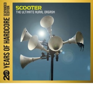 SCOOTER - THE ULTIMATE AURAL ORGASM