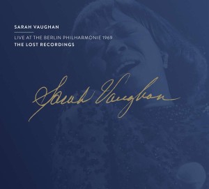VAUGHAN, SARAH - LIVE AT THE BERLIN PHILHARMONIE 1969