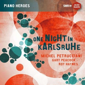 PETRUCCIANI/PEACOCK/HAYNES - ONE NIGHT IN KARLSRUHE