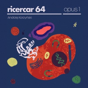 RICERCAR 64/ANDRZEJ KORZYŃSKI - OPUS 1