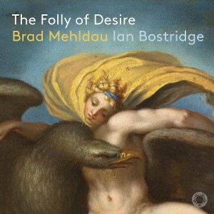 MEHLDAU, BRAD/IAN BOSTR - FOLLY OF DESIRE