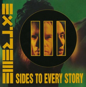 EXTREME - III SIDES TO EVERY STORY