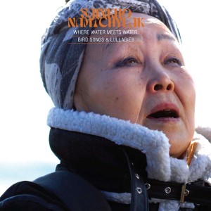 NAMTCHYLAK, SAINKHO - WHERE WATER MEETS WATER/BIRD SONGS & LULLABIES