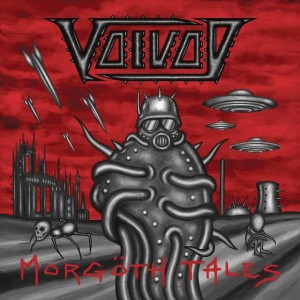 VOIVOD - MORGOTH TALES