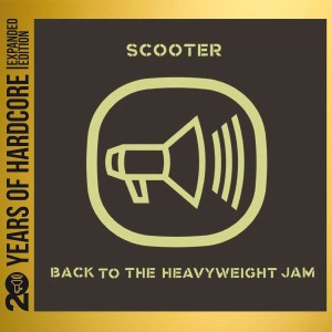 SCOOTER - BACK TO HEAVYWEIGHT JAM