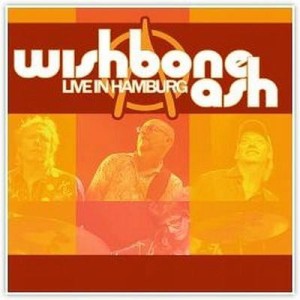 WISHBONE ASH - LIVE IN HAMBURG 