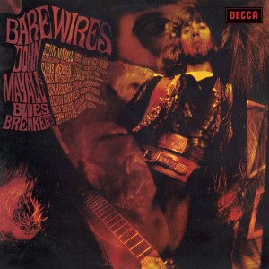 MAYALL, JOHN & THE BLUESBREAKERS - BARE WIRES
