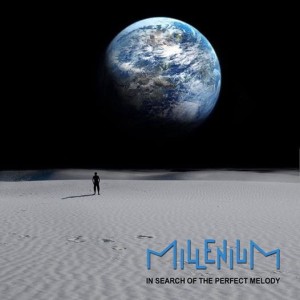 MILLENIUM - IN SEARCH OF THE PERFECT MELODY
