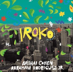 COHEN, AVISHAI/ABRAHAM RODRIG - IROKO
