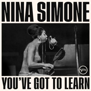 SIMONE, NINA - YOU'VE GOT TO LEARN