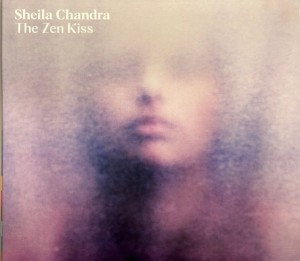 CHANDRA, SHEILA - THE ZEN KISS