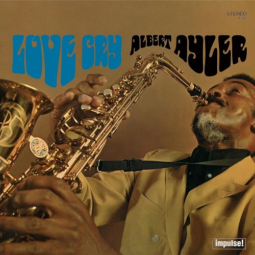 Albert Ayler_Love Cry (Verve By Request) (remastered) (180g).jpg