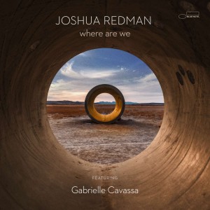 REDMAN, JOSHUA - WHERE ARE WE