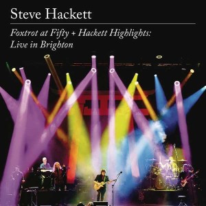 HACKETT, STEVE - FOXTROT AT FIFTY + HACKETT HIGHLIGHTS: LIVE IN BRIGHTON