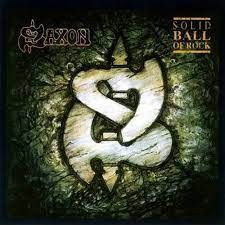 SAXON - SOLID BALL OF ROCK