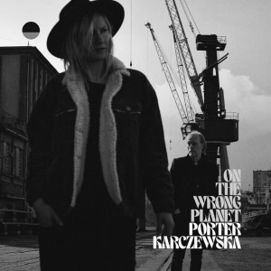 PORTER/KARCZEWSKA - ON THE WRONG PLANET