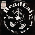 Headcat_Walk The Walk...Talk The Talk (Limited Edition) (Black_ White Vinyl).jpg