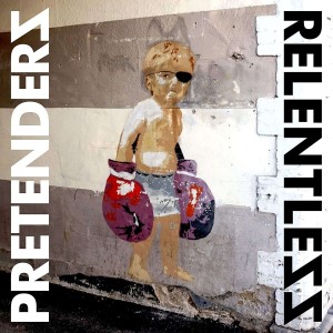 PRETENDERS, THE - RELENTLESS