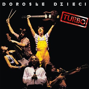 TURBO - DOROSŁE DZIECI (LTD. 40TH. CZERWONY VINYL)