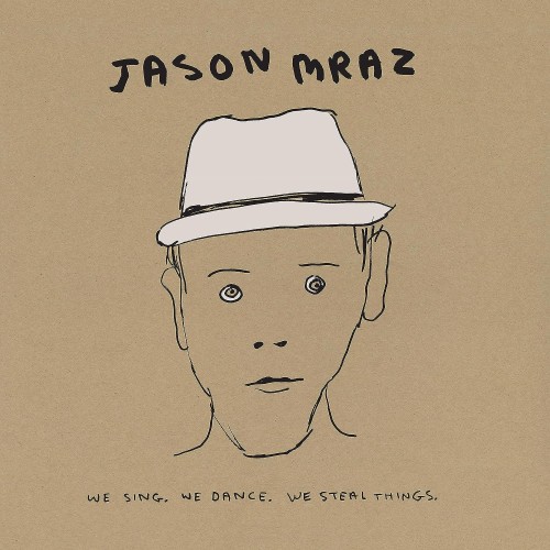 Jason Mraz_We Sing. We Dance. We Steal Things. (Deluxe Edition).jpg